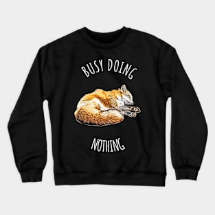 Busy Doing Nothing Crewneck Sweatshirt